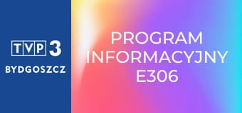 Program informacyjny E306
