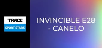 Invincible E28 - Canelo Alvarez