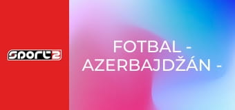 Fotbal - Azerbajdžán - Francie
