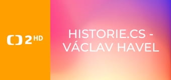 Historie.cs - Václav Havel – Intelektuál