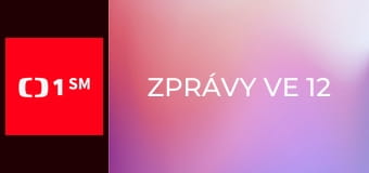 Zprávy ve 12