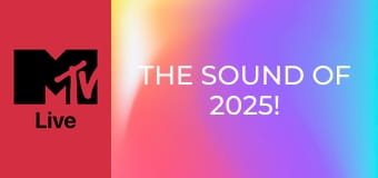 The Sound Of 2025!