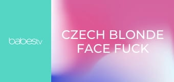 Czech blonde face fuck and creampie E1174