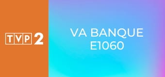 Va banque E1060
