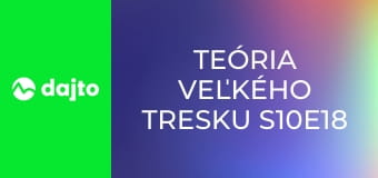 Teória veľkého tresku S10E18 - Metafora s únikovým východom