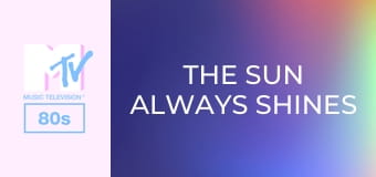 The Sun Always Shines on MTV!