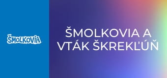 Šmolkovia A Vták Škrekľúň / Šmolkovia A Vták Škrekľúň