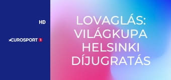 Lovaglás: Világkupa Helsinki Díjugratás