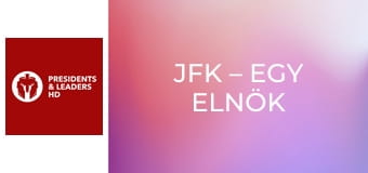 JFK – Egy elnök születése