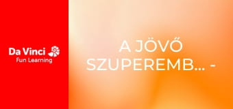 A jövő szuperemberei - Bionikus lény A jövő szuperemberei - Bionikus lény