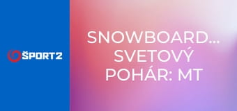 Snowboarding: Svetový pohár: Mt. St. Anne