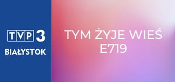 Tym żyje wieś E719