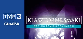 Klasztorne smaki według Remigiusza Rączki E48 - Redemptorystki z Bielska-Białej