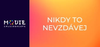 Nikdy to nevzdávej
