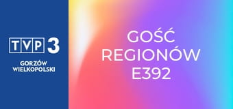 Gość regionów E392