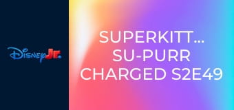 SuperKitties: Su-Purr Charged S2E49 - Easter Buddy / Egg-celent Adventure