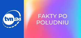 Fakty po południu