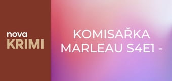 Komisařka Marleau S4E1 - Městečko ztracených duší