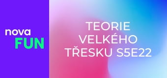 Teorie velkého třesku S5E22 - Rozlučkové fiasko