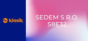 Sedem s r.o. S8E32