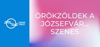 Örökzöldek a Józsefvárosból Szenes Iván Emlékkoncert E2