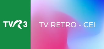 TV Retro - Cei din urmă