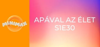 Apával az élet S1E30 - Csináljunk zenét! Apával az élet S1E30 - Csináljunk zenét!