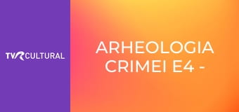 Arheologia crimei E4 - Raiul lui Şuşman