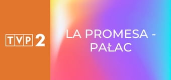 La Promesa - pałac tajemnic E336