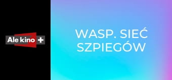 WASP. Sieć szpiegów