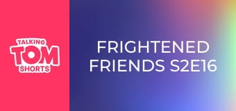 Frightened Friends S2E16 Frightened Friends S2E16