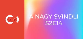 A nagy svindli S2E14 - Visszavágó