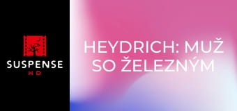 Heydrich: Muž so železným srdcom