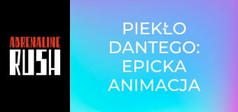 Piekło Dantego: Epicka Animacja