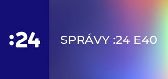 Správy :24 E40
