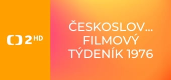 Československý filmový týdeník 1976 E1607