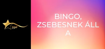 Bingo, zsebesnek áll a világ