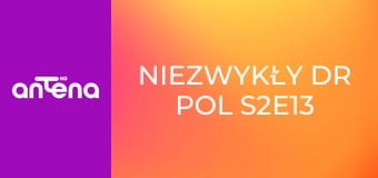 Niezwykły dr Pol S2E13 - Letnie upały