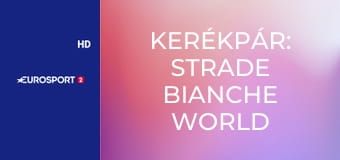 Kerékpár: Strade Bianche World Tour nők