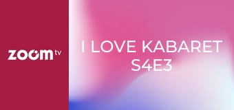 I love kabaret S4E3