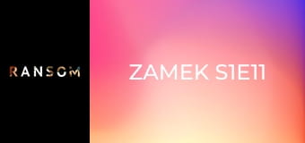 Zamek S1E11