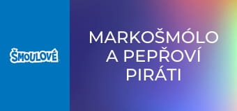 Markošmólo a pepřoví piráti