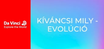 Kíváncsi Mily - Evolúció Kíváncsi Mily - Evolúció