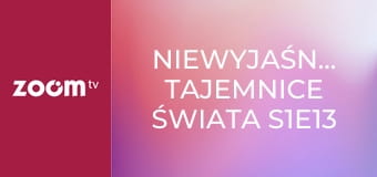 Niewyjaśnione tajemnice świata S1E13 - Wampiry i wilkołaki
