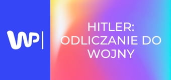 Hitler: Odliczanie do wojny E1