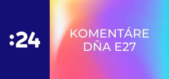Komentáre dňa E27