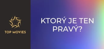 Ktorý je ten pravý?