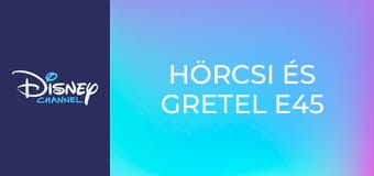 Hörcsi és Gretel E45 - Az urak a páfrányt szeretik / Büdizz be, Bailey!