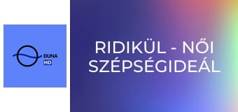 Ridikül - Női szépségideál változása a 19. századtól napjainkig