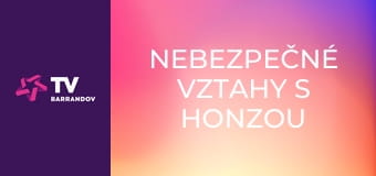 Nebezpečné vztahy s Honzou Musilem